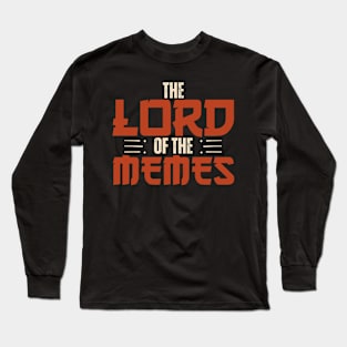 The Lord Of The Memes Long Sleeve T-Shirt